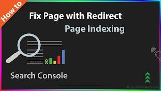 How to Fix Page with Redirect Issues - Google Search Console