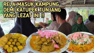 RELA MASUK KE DALAM KAMPUNG DEMI KATUPEK GULAI TUNJANG YANG LEZAT INI !!