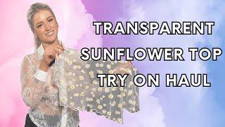 Sunflower Sheer Top Try on Haul 4k