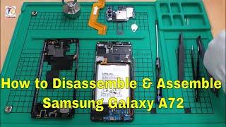 How to Disassemble &  Assemble Samsung Galaxy A72