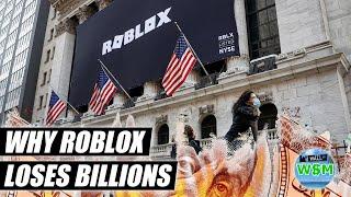 Why Roblox Loses Billions