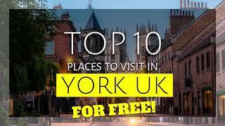 Top 10 Free Days Out in York UK | Budget Travel Guide