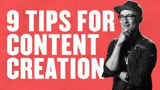 9 Tips For Content Creation 2024