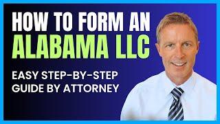 How to Start an LLC in Alabama in 2025 - Easy Step-By-Step Guide