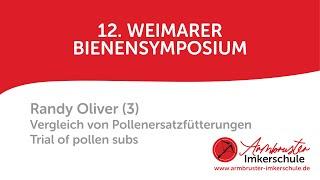 Randy Oliver 3 - Praxisvergleich Pollen /Eiweißfütterung 12. Weimarer Bienensymposium