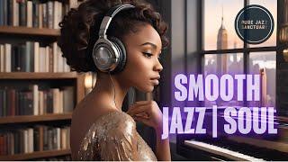 Soothing Smooth Jazz & Soul Mix Playlist | Pure Jazz Sanctuary  Live Stream