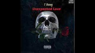 T Dawg- Unexpected Love