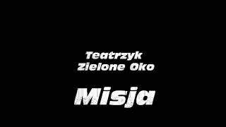 Teatrzyk Zielone Oko  "misja"