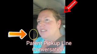 Parent Pickup Line Conversation Vlog #1