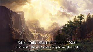 Acoustic Folk/Neofolk Compilation (Best of 2021)