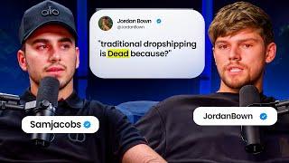 Jordan Bown X Sam Jacobs | The New Age Of Dropshipping