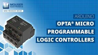 Arduino Opta® Micro Programmable Logic Controllers: New Product Brief | Mouser Electronics