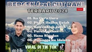 BERGEK & CUT RANI TERBARU 2024 FULL ALBUM# LAGU VIRAL DI TIK TOK