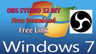 OBS STUDIO | 32 bit WIN 7 (Free Link)