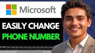 HOW TO CHANGE PHONE NUMBER ON MICROSOFT ACCOUNT (2024)