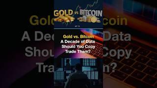 Gold vs. Bitcoin – Which Should You Copy Trade?