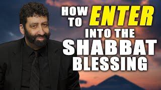 How To Enter Into The Shabbat Blessing | Jonathan Cahn Sermon