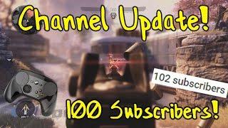 Channel Update - 100 Subscribers! SteamController Player is born.