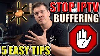 5 EASY TIPS TO STOP IPTV BUFFERING 