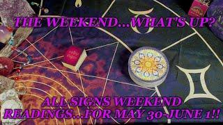 THE WEEKEND WHAT’S UP? ALL SIGNS WEEKEND READINGS LIVE FRIDAYS AT 2:OO PM CSTMAY 30TH!!!