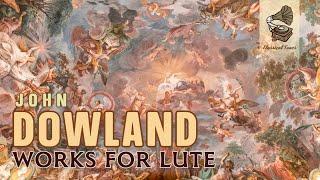 John Dowland | Works For Lute | Renaissance Classical Music