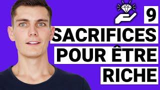 Les 9 sacrifices à faire pour devenir riche