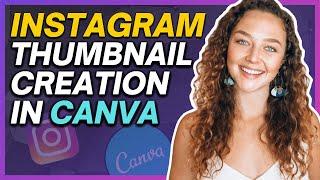 HOW TO MAKE AN INSTAGRAM VIDEO THUMBNAIL IN CANVA