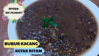 Cara membuat bubur kacang hijau ketan hitam || cepat sekali empuk