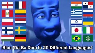 Blue (Da Ba Dee) In 20 Different Languages!