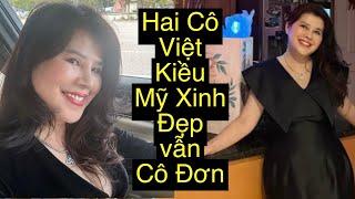 3446.Hai cô Việt Kiều Mỹ Xinh Đẹp.Nhưng vẫn Cô Đơn