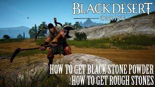 Black Desert Online How to get Black Stone Powder / Rough Stones