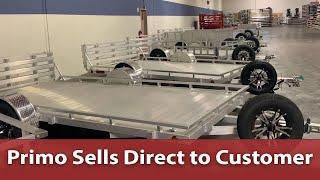 We Sell Directly to YOU | Primo Trailer