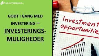 Godt igang med investering - Investeringsmuligeder