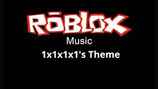 ROBLOX - 1x1x1x1 Theme Song