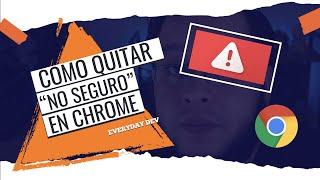 Cómo quitar no seguro en chrome - Solución a "Sitio no seguro"