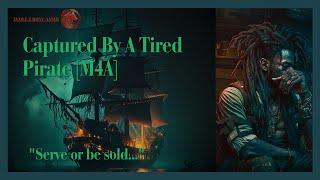 The Tired Pirate Captures A Stowaway [M4A] [Pirate Audio] [Captured Listener]