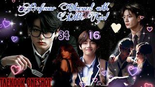 professor obsessed withlittle girl llagegep oneshot II#taekook #vkook #oneshot@Taekook...154