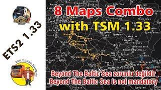 ETS2 1.33 - TSM 1.33 ve 7 Harita ile kombo map (Baltic Sea DLC ile)