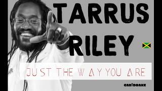 Tarrus Riley - Just The Way You Are (Reggae Lyrics provided by Cariboake The Official Karaoke Event)