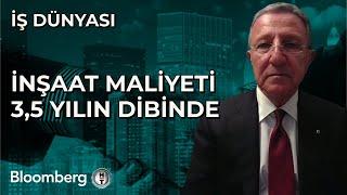 İş Dünyası - İnşaat Maliyeti 3,5 Yılın Dibinde | 13 Aralık 2024