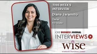 Diana Jaramillo | CNY Business Journal Interviews | Season 5: Ep. 5