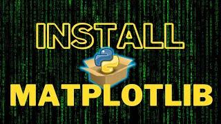 How to Install Matplotlib in Python 3.12 (2024)