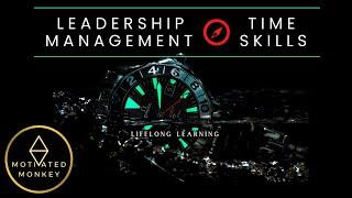 Leadership Time Management Skills | Lifelong Learning