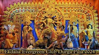 Ekdalia Evergreen Club Durga Puja 2024 | Kolkata Durga Puja | Durga Puja Parikrama 2024