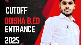 Watch After B.Ed Entrance Exam || B.Ed cutoff 2025 prediction || Odisha B.ed entrance 2025
