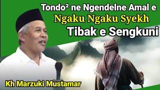 Kh Marzuki Mustamar Terbaru " Ngaku Ngaku  Syekh Tibake Sengkuni