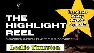 The Highlight Reel with special guest Leslie Thurston