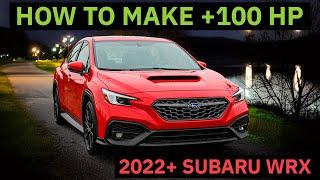 How To Make +100 Horsepower On A 2022+ Subaru WRX