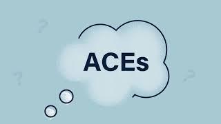 Adverse Childhood Experiences (ACE) Overview