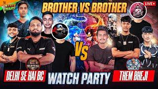 WATCH PARTY - DELHI SE HAI BC VS TEAM BHEJI - BROTHERS VS BROTHERS - #ff #tournament #freefirelive